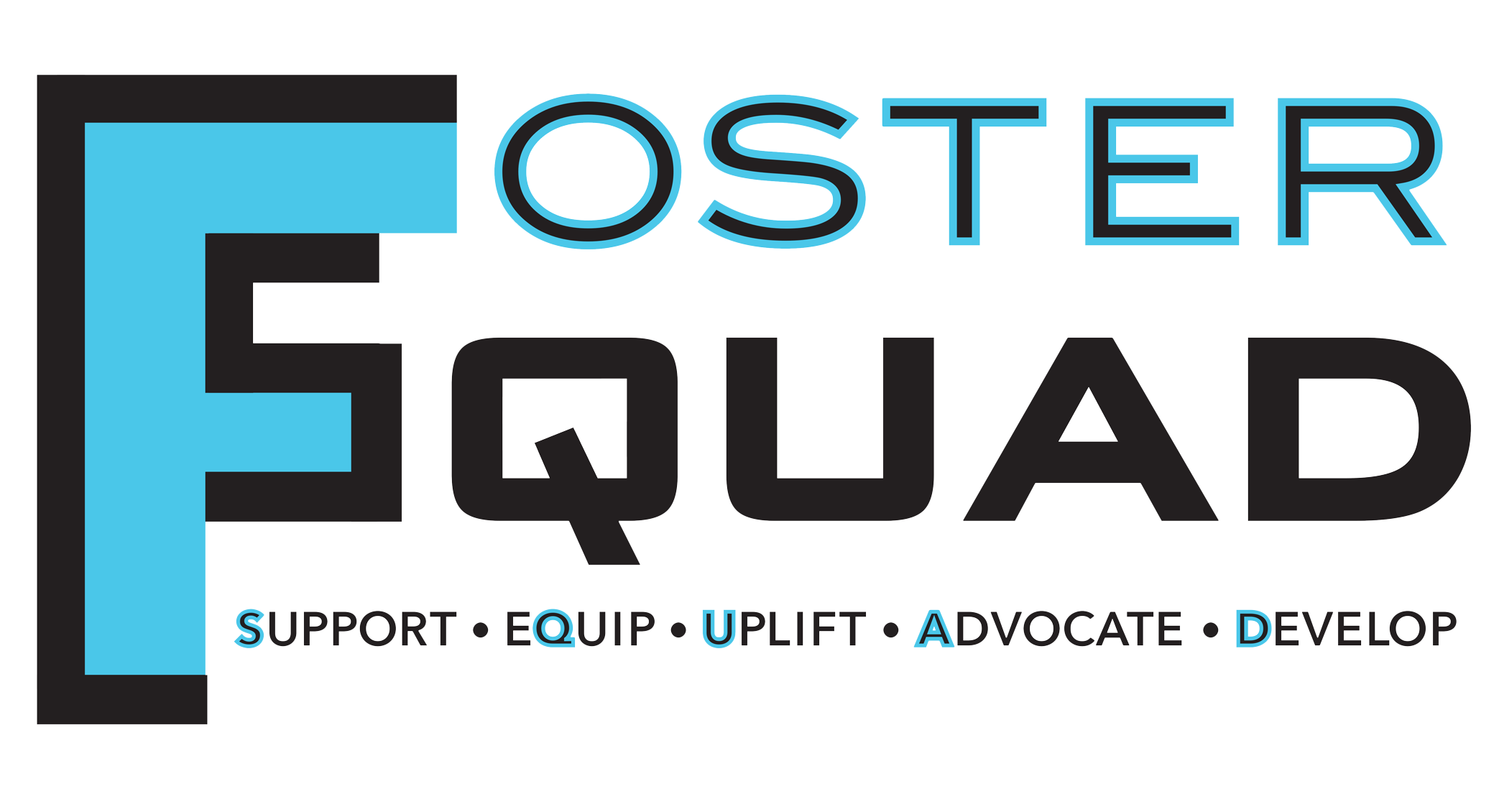 Foster SQUAD: Support, eQuip, Uplift, Advocate, Develop